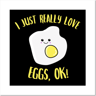 I Just Really Love Egg OK Kawaii Fried Egg Posters and Art